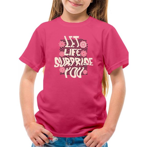 Let Life Surprise You Art T-Shirt Juniors -Image by Shutterstock, x-Small