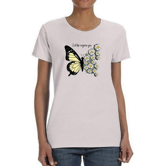 Let Life Surprise You Daisies T-Shirt Women -Image by Shutterstock, Female XX-Large