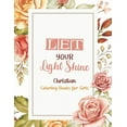 thumbnail image 1 of Let Your Light Shine - Christian Coloring Books for girls: Coloring Book With Full of Bible Verse and Inspirational Quotes From Bible to Be Mentally R, 1 of 1