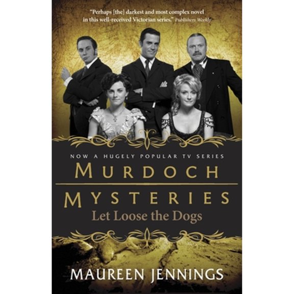 Pre-Owned Let Loose the Dogs: 4 (Murdoch Mysteries) Paperback