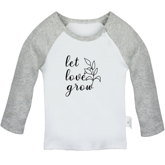 Let Love Grow Funny T shirt For Baby, Newborn Babies T-shirts, Infant Tops, 0-24M Kids Graphic Tees Clothing (Long Gray Raglan T-shirt, 6-12 Months)