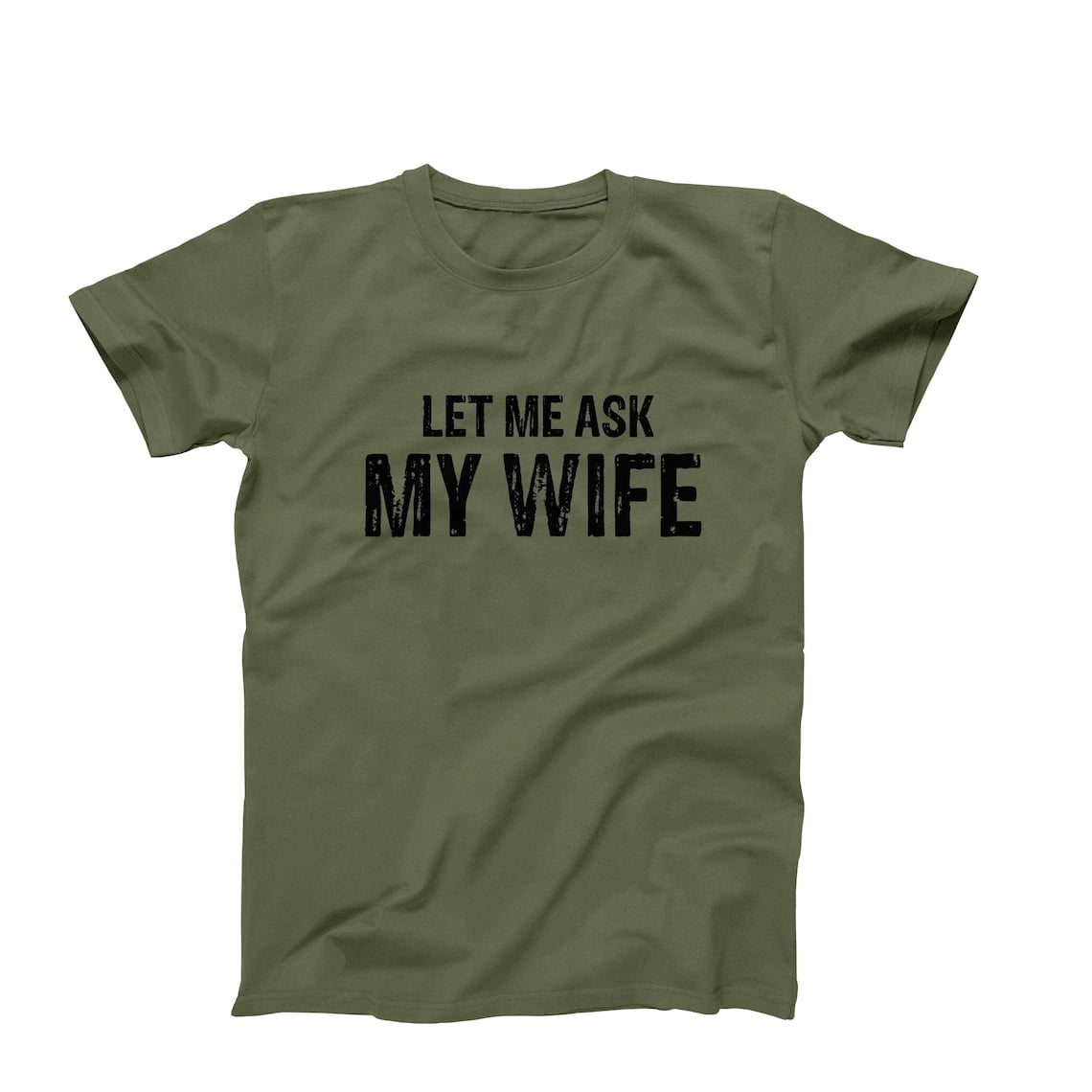 Let Me Ask My Wife, Funny Husband Shirt, Funny Marriage Tee, Husband ...