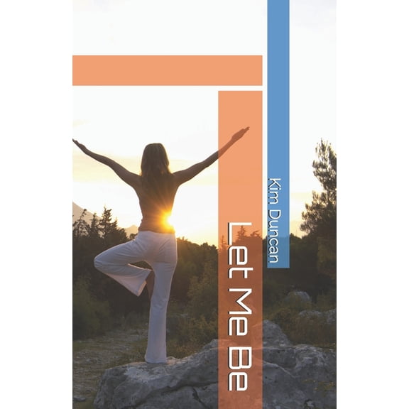 Let Me Be (Paperback)