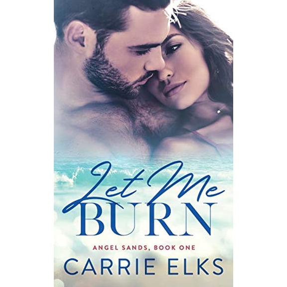 Pre-Owned Let Me Burn (Angel Sands), 9781794655959, 1794655956, Paperback,