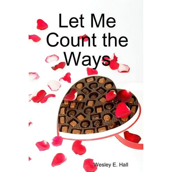Let Me Count the Ways, (Paperback)
