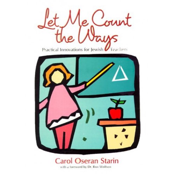 Pre-Owned Let Me Count the Ways: Practical Innovations for Jewish Teachers (Paperback) 0933873972 9780933873971