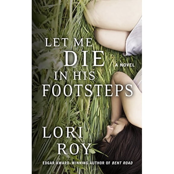 Pre-Owned Let Me Die in His Footsteps (Hardcover) 1410482758 9781410482754