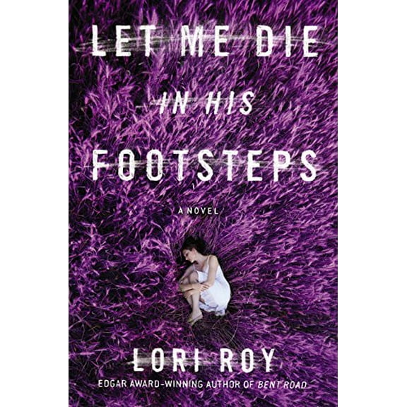 Pre-Owned Let Me Die in His Footsteps (Hardcover) 0525955070 9780525955078