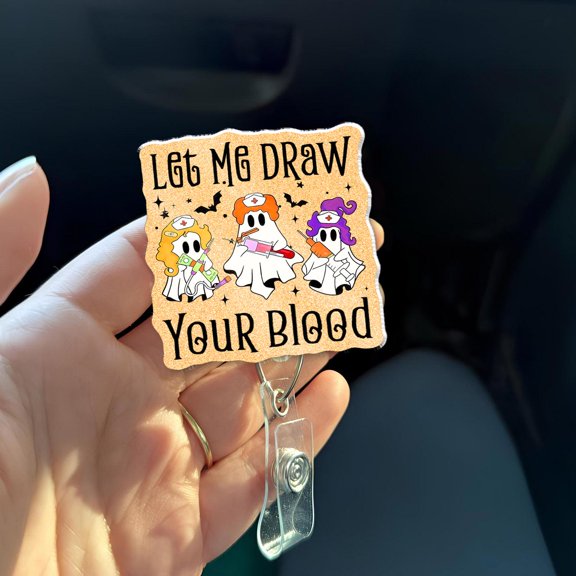 Let Me Draw Your Blood Badge Reel Halloween Ghost Nurse Retractable ID Holder for Phlebotomist, Lab Tech, Nurse, Medical Assistant Gift