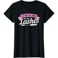 thumbnail image 1 of Let Me Fix Your Lashes Lash Artist Eyelash Lash Tech T-Shirt, 1 of 3
