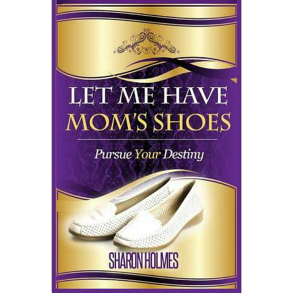 Let Me Have Mom's Shoes