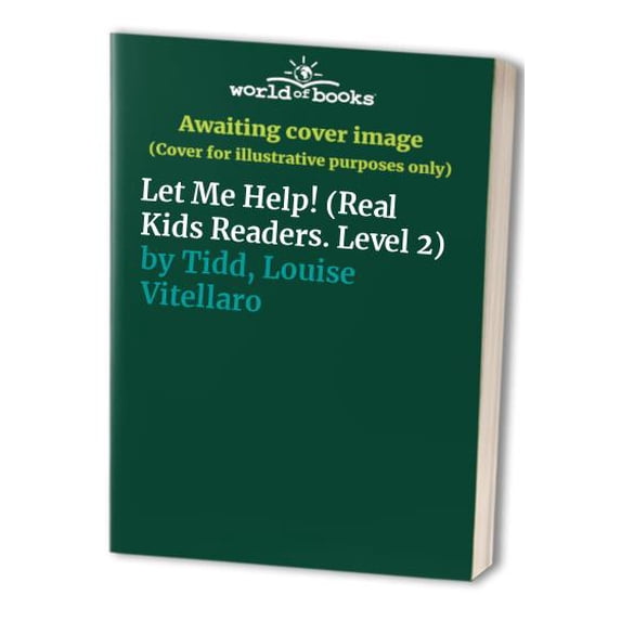 Pre-Owned Let Me Help! (Real Kids Readers. Level 2) (Paperback) 076132092X 9780761320920