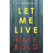 Let Me Live An Ashley Hope Suspense Thriller-Book 3 Hardcover