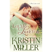 Blue Lake Let Me Love You a Blue Lake novel Paperback