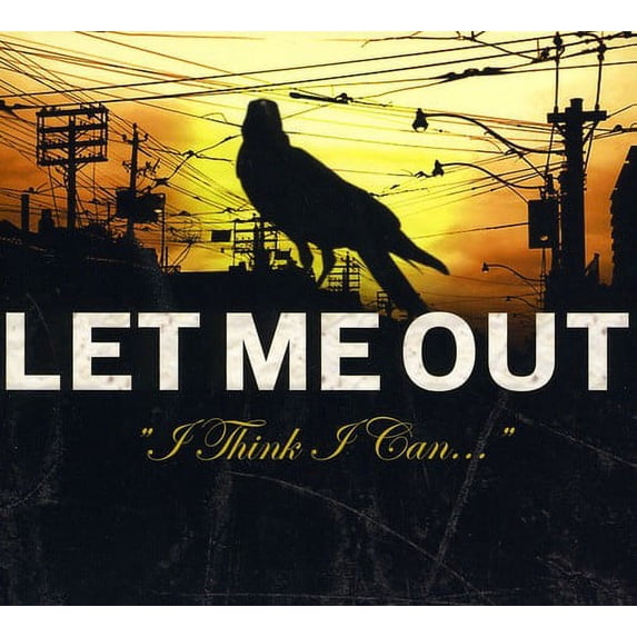 Let Me Out - I Think I Can - Music & Performance - CD