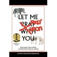 thumbnail image 1 of Let Me Prey Upon You: Breaking Free from a Minister's Sexual Abuse, (Paperback), 1 of 1