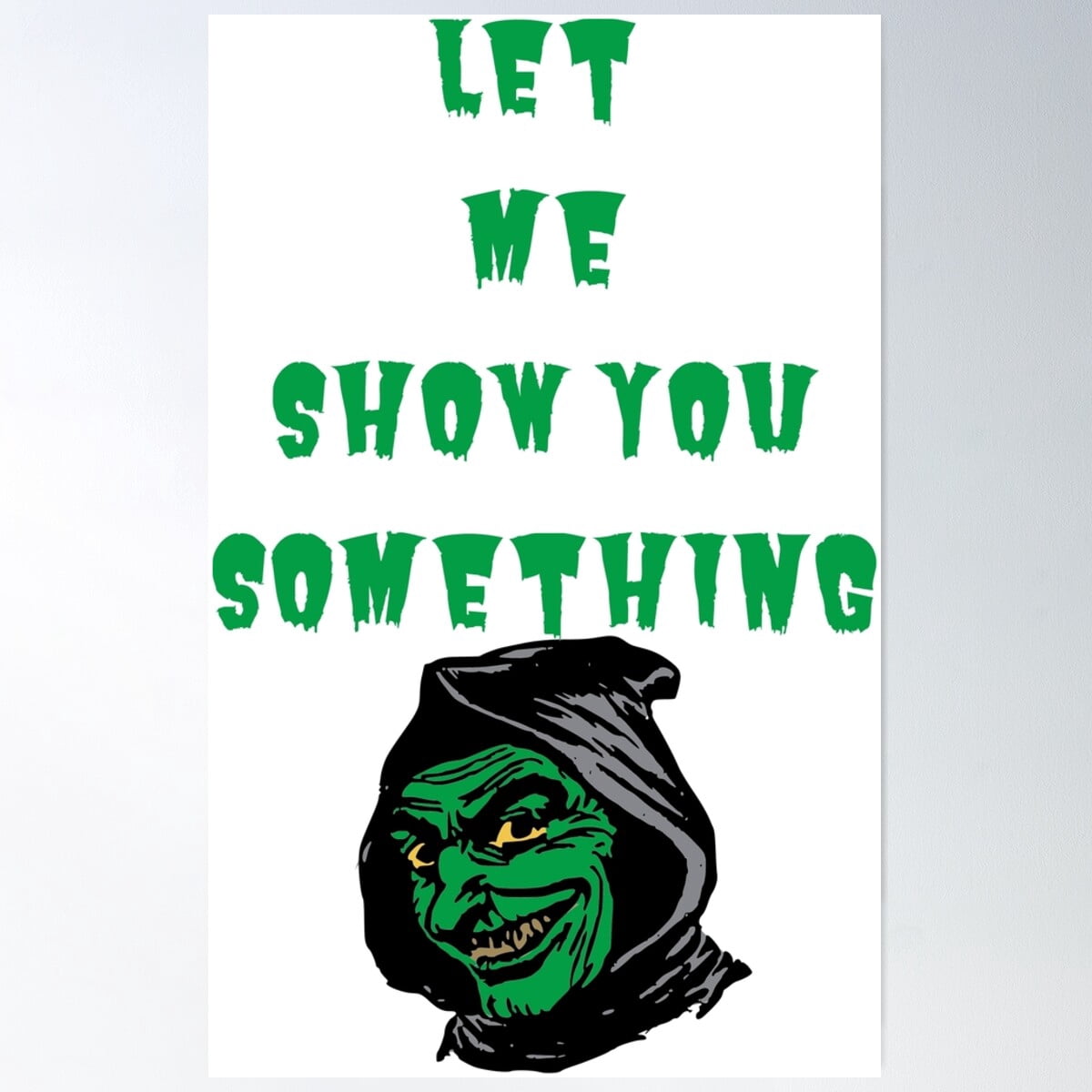 Let Me Show You Something Poster Wall Art, Modern Wall Decor For Living ...