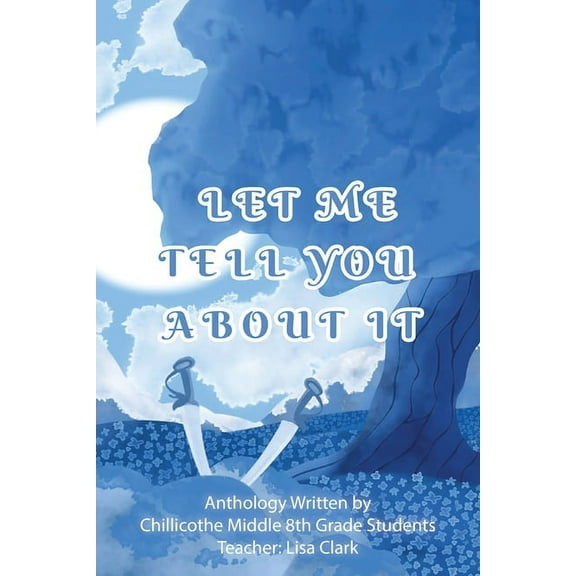 Let Me Tell You About It (Paperback) by Lisa Clark
