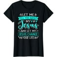 thumbnail image 1 of Let Me Tell You About My Jesus And Jesus Change Your Life T-Shirt, 1 of 4