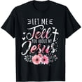 thumbnail image 1 of Let Me Tell You About My Jesus God Christian Floral Women T-ShirtMen and women, White Black T-shirt, size: Extra large S-1355XL, 1 of 4