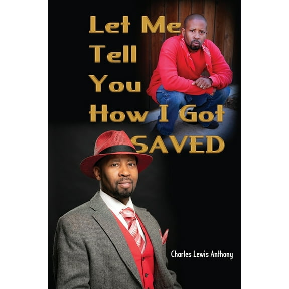 Let Me Tell You How I Got Saved (Paperback)