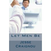 Let Men Be Paperback