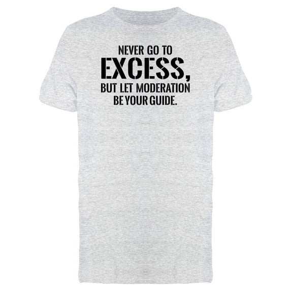 Let Moderation Be Your Guide Tee Men's -Image by Shutterstock
