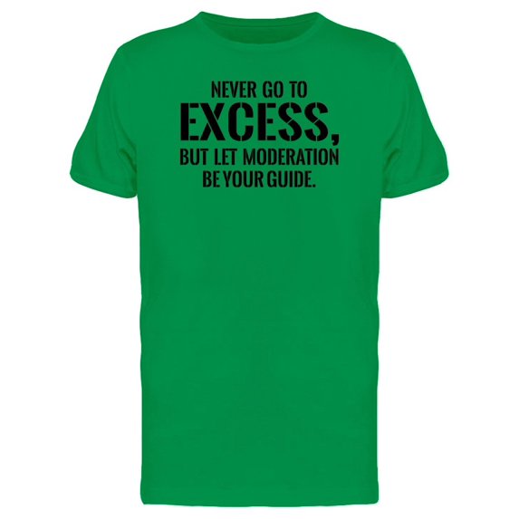 Let Moderation Be Your Guide Tee Men's -Image by Shutterstock