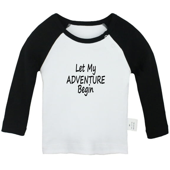 Let My Adventure Begin Funny T shirt For Baby, Newborn Babies T-shirts, Infant Tops, 0-24M Kids Graphic Tees Clothing (Long Black Raglan T-shirt, 0-6 Months)
