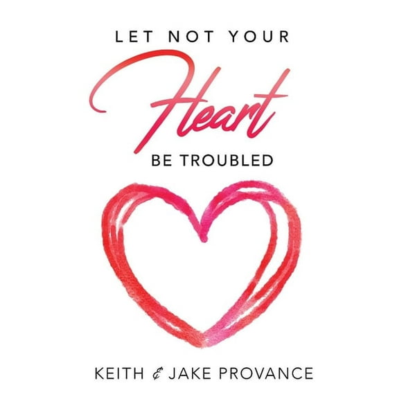 Let Not Your Heart Be Troubled, (Paperback)