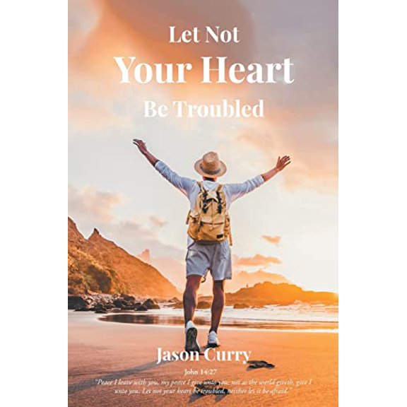 Pre-Owned Let Not Your Heart Be Troubled, 9781685171780, 1685171788, Paperback,