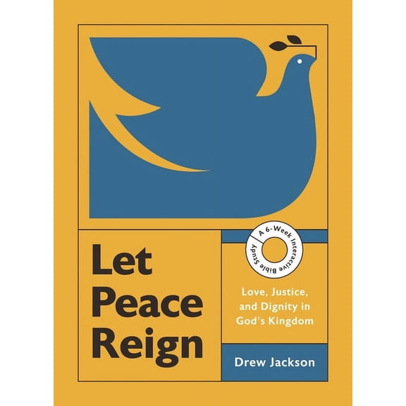 Made for Pax Bible Study Let Peace Reign: Love, Justice, and Dignity in God's Kingdom--A 6-Week Interactive Bible Study with Video Access, (Paperback)