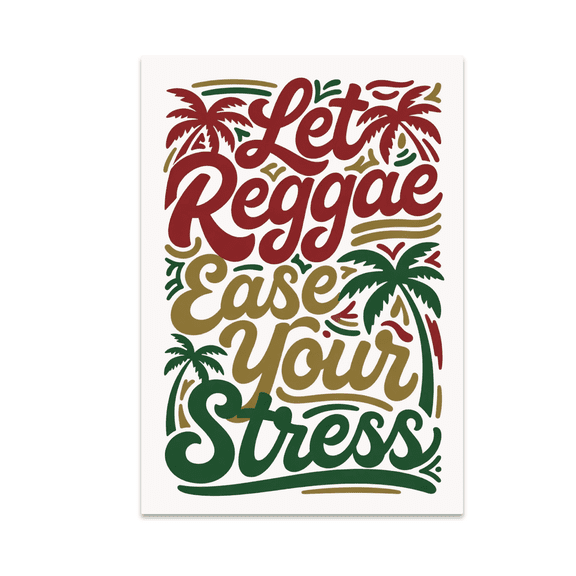 Let Reggae Ease Your Stress - Reggae Music Lover - 13x19 Poster Print