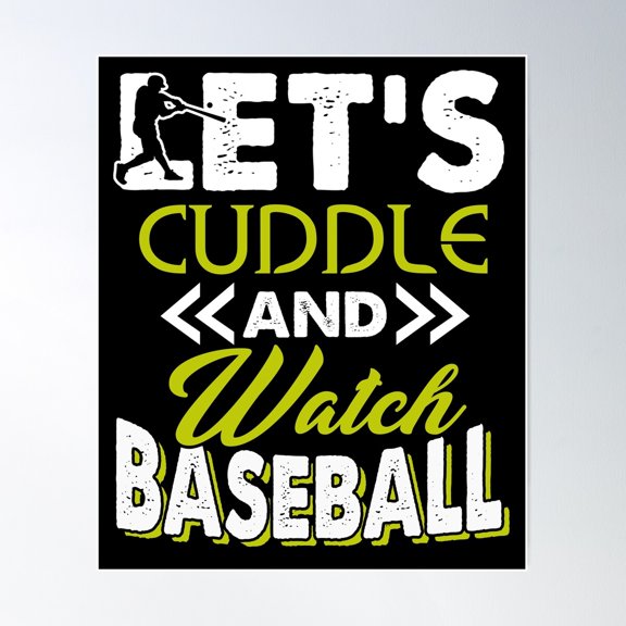 Let'S Cuddle And Watch Baseball Poster Wall Art, Modern Wall Decor For Living Room Bedroom, 8x12 UNFRAMED