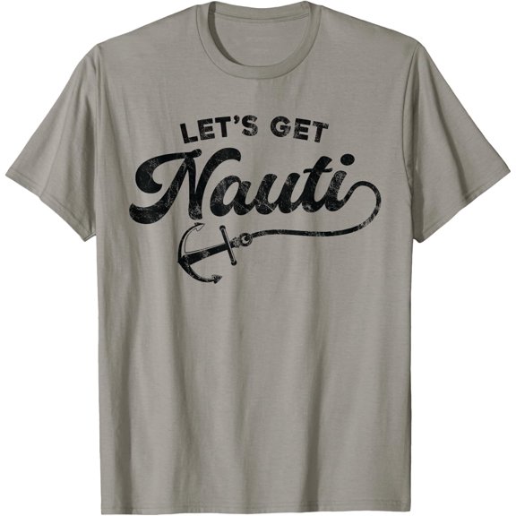 Let'S Get Nauti Bachelorette Party Bridal Men Women Boating T-Shirt
