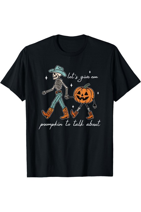 Let'S Give Em Pumpkin To Talk About, Halloween Skeleton T-Shirt , Vintage T-Shirt