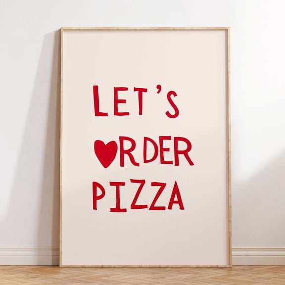 Let'S Order Pizza Print Kitchen Decor Cute Food Wall Art Print Minimalist Heart Decor Takeout Poster