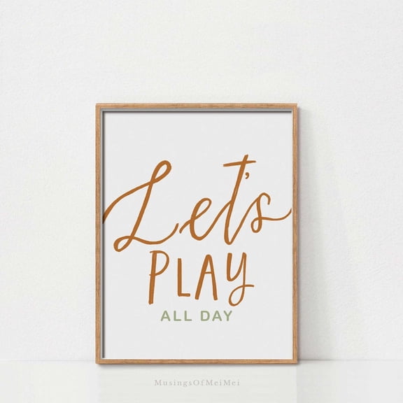 Let S Play All Day Wall Art Playroom Decor Sign Nursery Children Fun Quote Poster, Unframed Poster Size 8x12