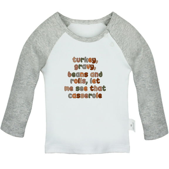 Let Me See That Casserole Thanksgiving Shirt Funny T shirt For Baby, Newborn Babies T-shirts, Infant Tops, 0-24M Kids Graphic Tees Clothing (Long Gray Raglan T-shirt, 18-24 Months)
