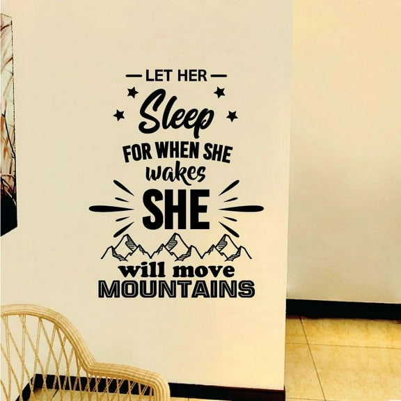 Let Her Sleep For When She Wakes She Will Move Mountains - Inspirational Quote Mountain Silhouette Vinyl Wall Art Wall Decal Wall Sticker Decoration Design Home Room Bedroom Décor Size (18x20 inch)