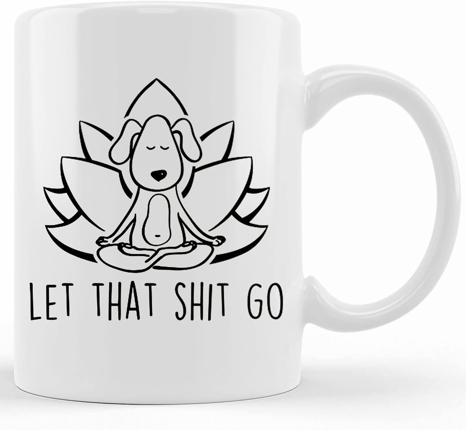 Let That Shit Go, Yoga Coffee Mug, Dog Mug, Yoga Gifts, Spiritual