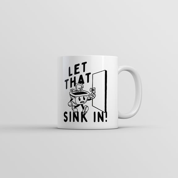 Let That Sink In Mug Funny Sarcastic Graphic Coffee Cup