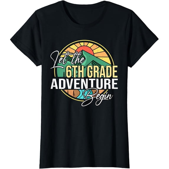 Let The 6th Grade Adventure Begin Teacher Back To School T-Shirt