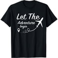 thumbnail image 1 of Let The Adventure Begin - Love Travel Airplane Traveling T-Shirt, 1 of 4