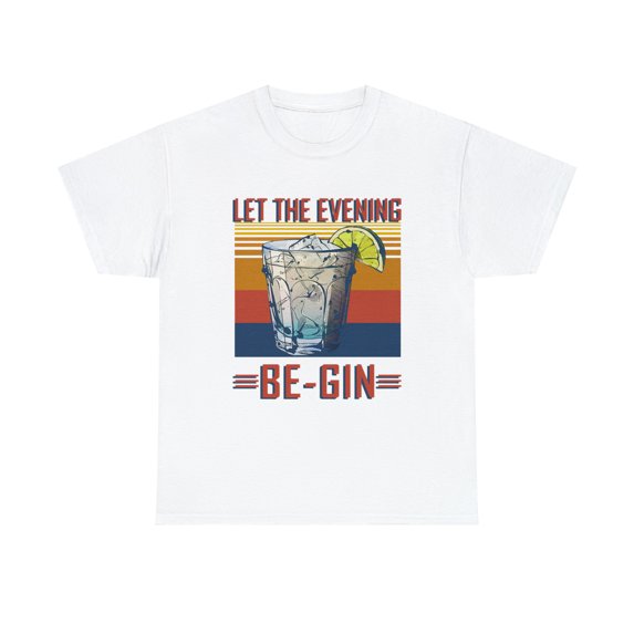 Let The Evening Be Gin Tshirt