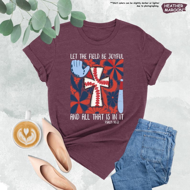 Let The Field Be Joyful Boho Baseball Shirt, Christian Baseball Shirt, Baseball Mom Gift, Bible Verse Tee, Game Day Tee, Baseball Team Shirt