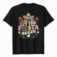 thumbnail image 1 of Let The Fiesta Begin Funny Cinco De Mayo Mexican Vintage T-Shirt, 1 of 5