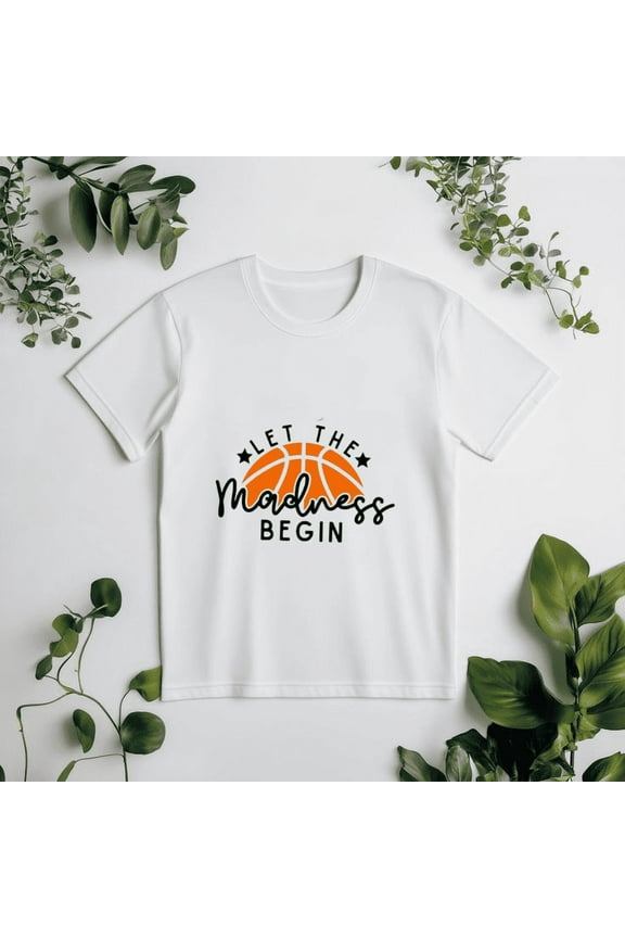 Let The Madness Begin, A March Madness College Basketball Fan Gift Unisex T-Shirt, up to size 5XL