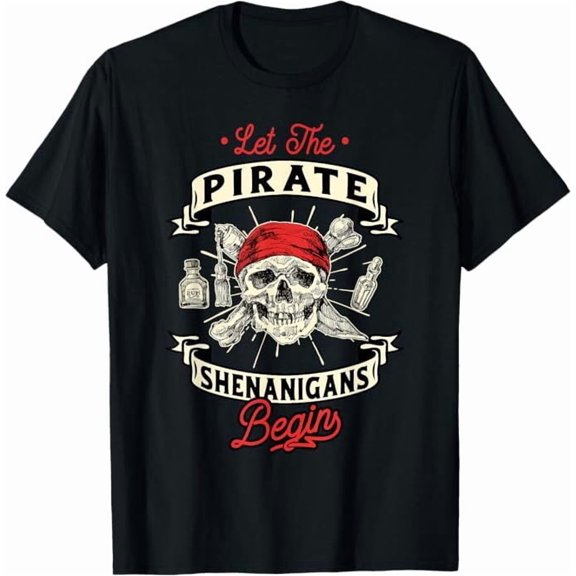 Let The Pirate Shenanigans Begin - Crossbones Freebooter T-Shirt