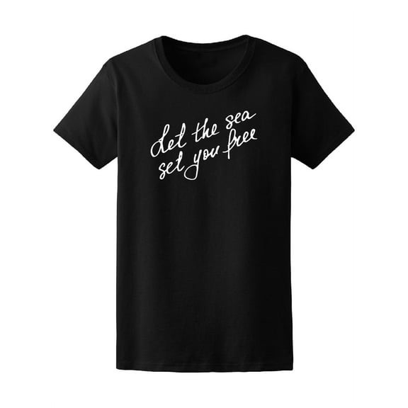 Let The Sea Set You Free Beach T-Shirt Men -Image by Shutterstock, Female Large